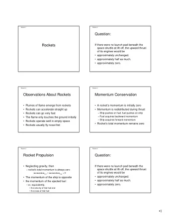 Question:  Rockets  If there were no launch pad beneath the  space shuttle at lift-off, the upward
