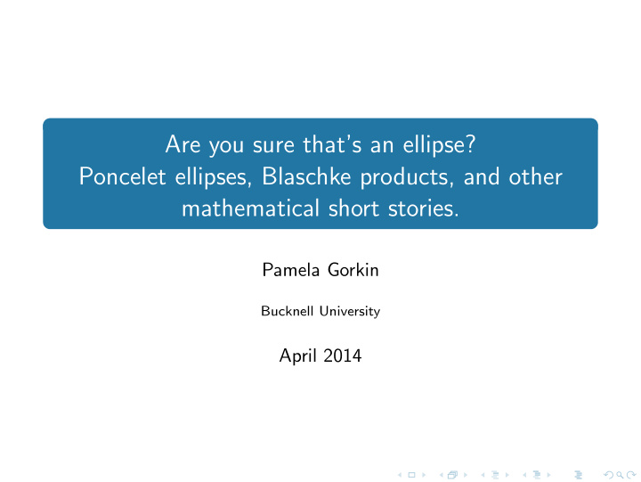 are you sure that s an ellipse poncelet ellipses blaschke