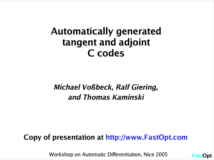 automatically generated tangent and adjoint c codes