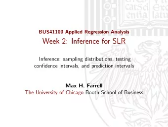 Week 2: Inference for SLR  Inference: sampling distributions, testing  confidence intervals, and