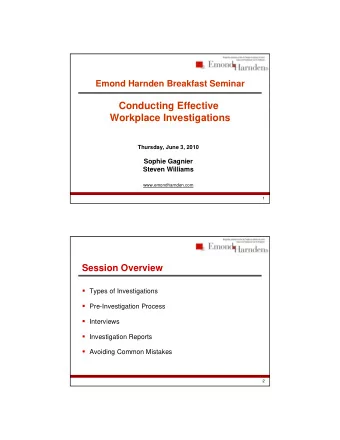 Conducting Effective  Workplace Investigations  Thursday, June 3, 2010  Sophie Gagnier  Steven
