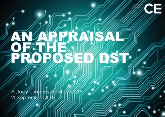 AN APPRAISAL  OF THE  PROPOSED DST  A study commissioned by CCIA  20 September 2018  DST: What, why