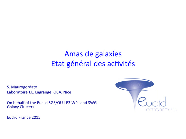 amas de galaxies etat g n ral des ac2vit s