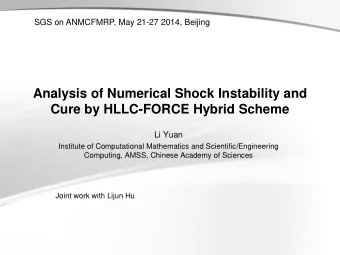 Analysis of Numerical Shock Instability and  Cure by HLLC-FORCE Hybrid Scheme Li Yuan  Institute of