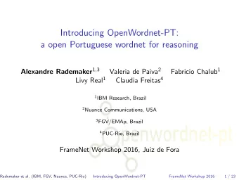 Introducing OpenWordnet-PT:  a open Portuguese wordnet for reasoning Alexandre Rademaker 1 , 3