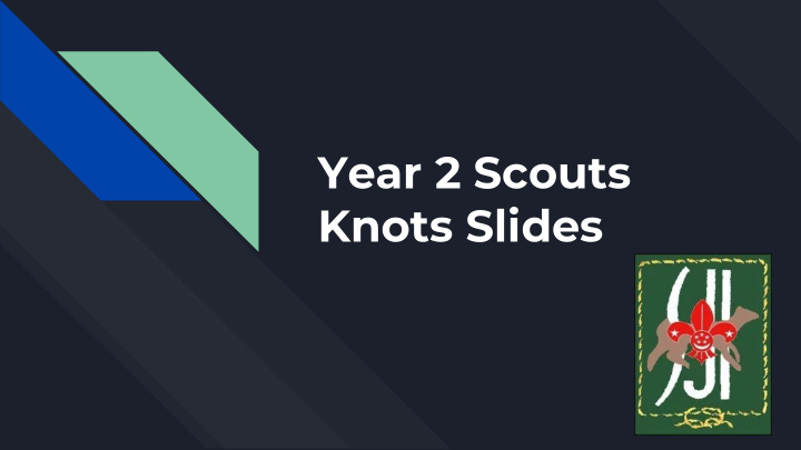 year 2 scouts knots slides knots to be mastered