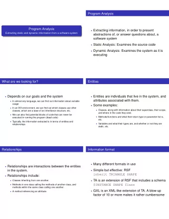 Program Analysis  Program Analysis  Extracting information, in order to present  Extracting