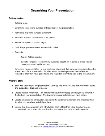 Organizing Your Presentation  Getting started:  Select a topic.  Determine the general