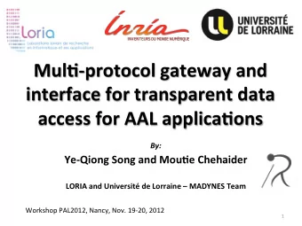 Mul$-protocol  gateway  and    interface  for  transparent  data   access