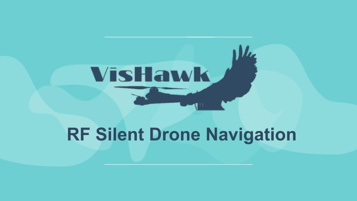 rf silent drone navigation