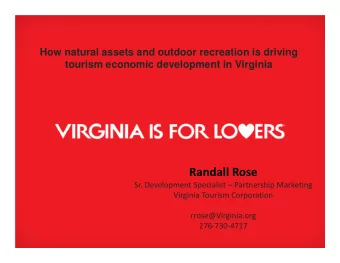Randall Rose  Sr. Development Specialist  Partnership Marketing  Virginia Tourism Corporation