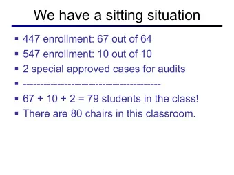 We have a sitting situation  447 enrollment: 67 out of 64  547 enrollment: 10 out of 10  2