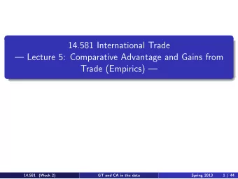 14.581 International Trade   Lecture 5: Comparative Advantage and Gains from  Trade (Empirics)