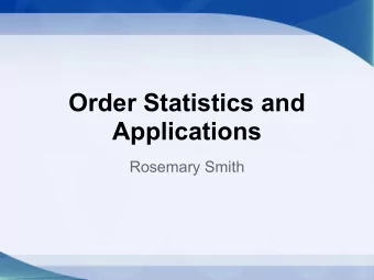 Order Statistics and  Applications  Rosemary Smith  Introduction to Order Statistics   Unordered