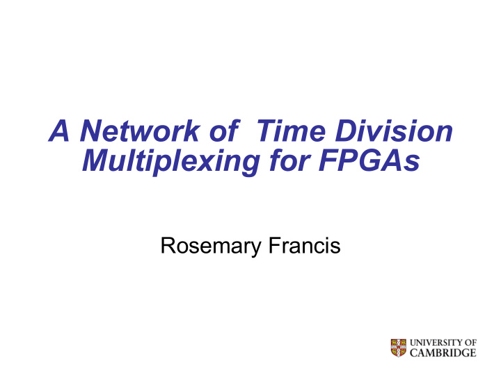 a network of time division multiplexing for fpgas