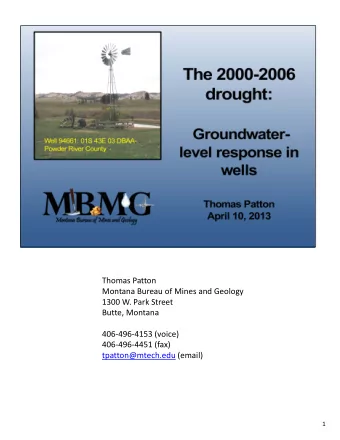 Thomas Patton Montana Bureau of Mines and Geology 1300 W. Park Street Butte, Montana 406  496