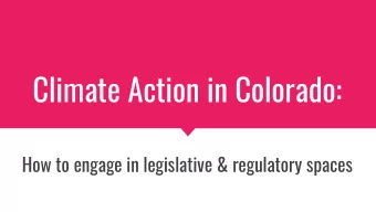 Climate Action in Colorado:  How to engage in legislative &amp; regulatory spaces  What's up at the