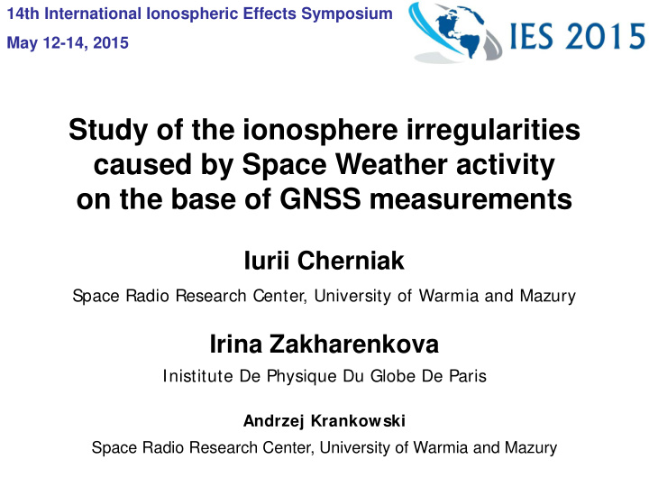 study of the ionosphere irregularities caused by space