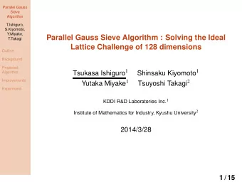 Parallel Gauss Sieve Algorithm : Solving the Ideal  T.Takagi  Lattice Challenge of 128 dimensions
