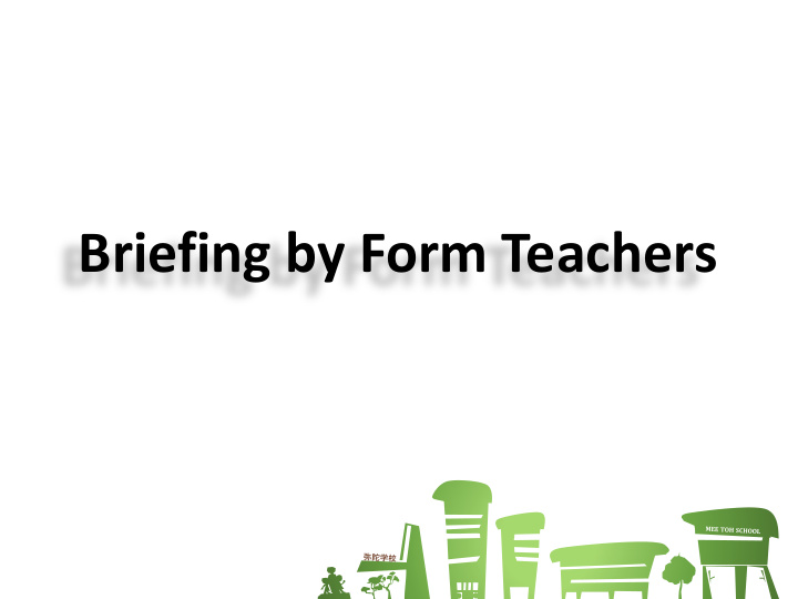 briefing by form teachers building sense of responsibility