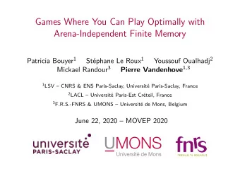 Games Where You Can Play Optimally with  Arena-Independent Finite Memory Patricia Bouyer 1