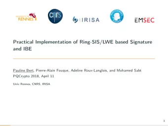 Practical Implementation of Ring-SIS/LWE based Signature  and IBE  Pauline Bert, Pierre-Alain