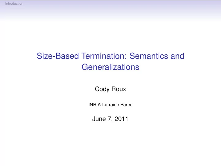 size based termination semantics and generalizations