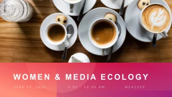 W O M E N  &amp;  M E D I A E C O L O G Y  J U N E  1 9 ,  2 0 2 0  9 : 0 0    1 0 : 0 0  A M  M