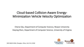 Clo  loud-based Collision-Aware Energy-  Min  inimization Vehicle Velocity Optimization  Chenxi