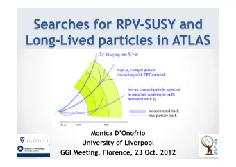 Searches for RPV-SUSY and  Long-Lived particles in ATLAS  Monica DOnofrio  University of