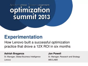 Experimentation  How Lenovo built a successful optimization  practice that drove a 12X ROI in six