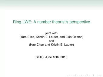Ring-LWE: A number theorists perspective  joint with  (Yara Elias, Kristin E. Lauter, and Ekin