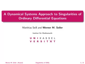 A Dynamical Systems Approach to Singularities of  Ordinary Differential Equations Matthias Sei