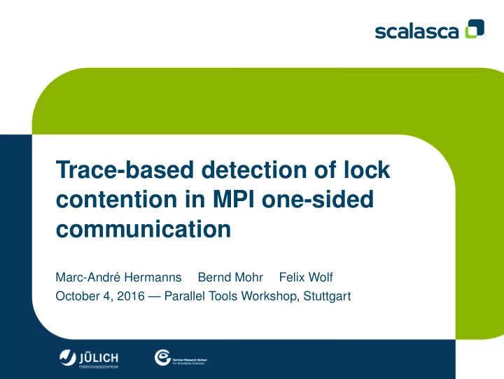 trace based detection of lock contention in mpi one sided