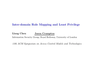 Inter-domain Role Mapping and Least Privilege  Liang Chen  Jason Crampton  Information Security