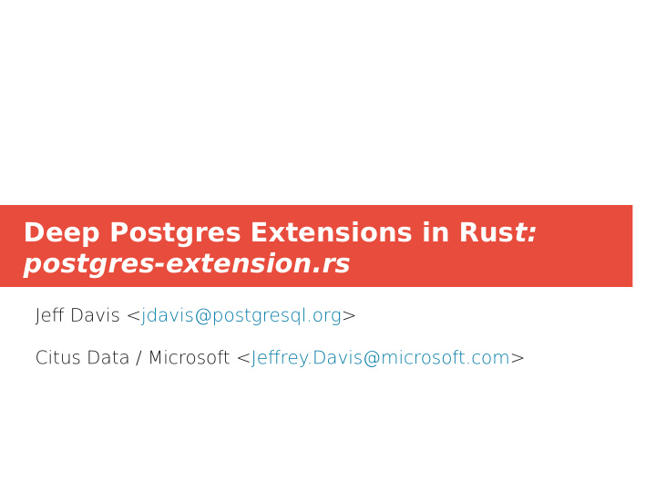 deep postgres extensions in rus t postgres extension rs