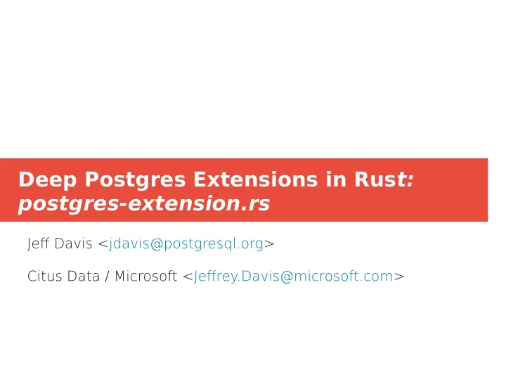 deep postgres extensions in rus t postgres extension rs