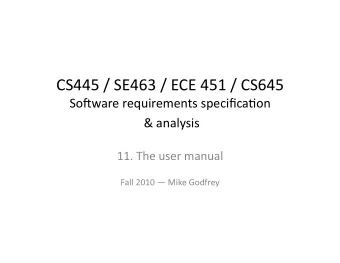 CS445  /  SE463  /  ECE  451  /  CS645    So,ware  requirements