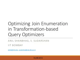 Optimizing  Join  Enumeration    in  Transformation-based    Query