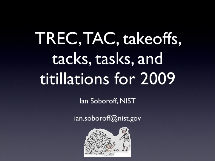 trec tac takeoffs tacks tasks and titillations for 2009