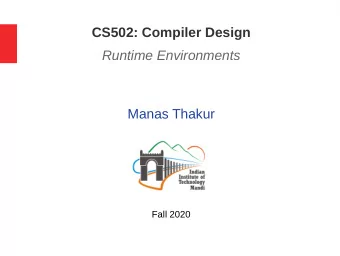CS502: Compiler Design  Runtime Environments  Manas Thakur  Fall 2020  Going backstage  Character