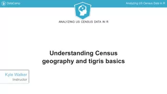 Understanding Census  geography and tigris basics  Kyle Walker  Instructor  DataCamp  Analyzing US
