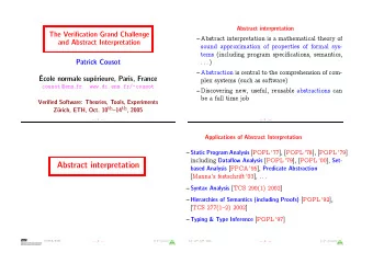 Abstract interpretation based Analysis [FPCA 95], Predicate Abstraction  [Mannas festschrift