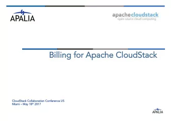 Apache CloudStack &amp; Apalia  Involved with CloudStack since 2010   Dozens of CloudStack