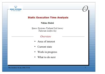 Static execution-time analysis  CPU speed model  Bounds on  Static  (Sub)program code  exec time