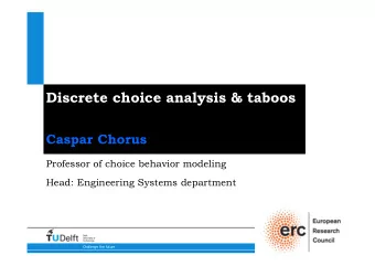 Discrete choice analysis &amp; taboos  Caspar Chorus  5-6-2019  Professor of choice behavior