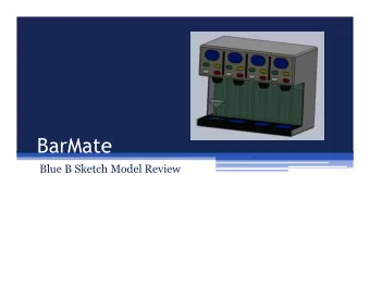 BarMate  Blue B Sketch Model Review  Introduction  Problem   Bartenders cant keep up with the