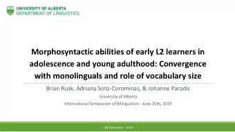 Morphosyntactic abilities of early L2 learners in  adolescence and young adulthood: Convergence