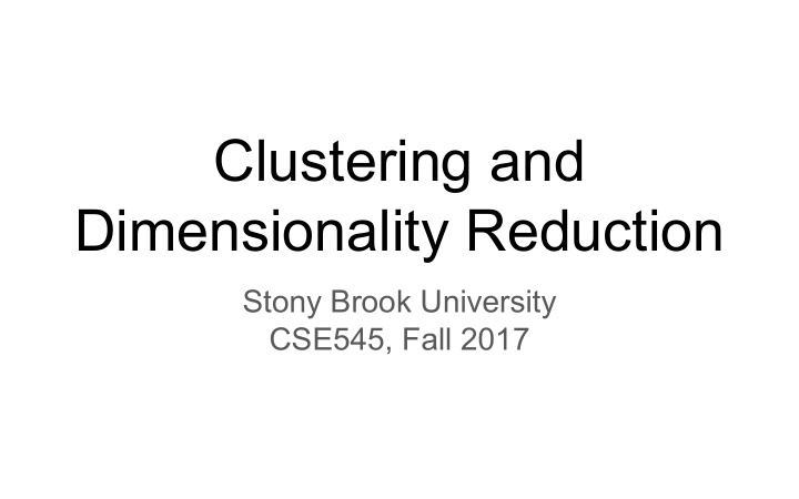 clustering and dimensionality reduction