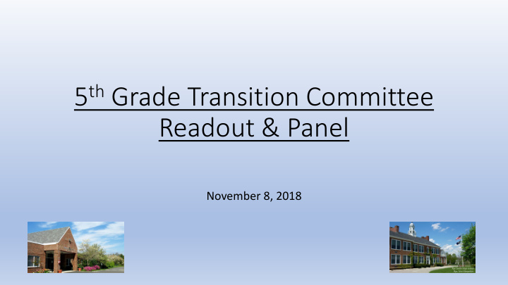 5 th grade transition committee readout panel